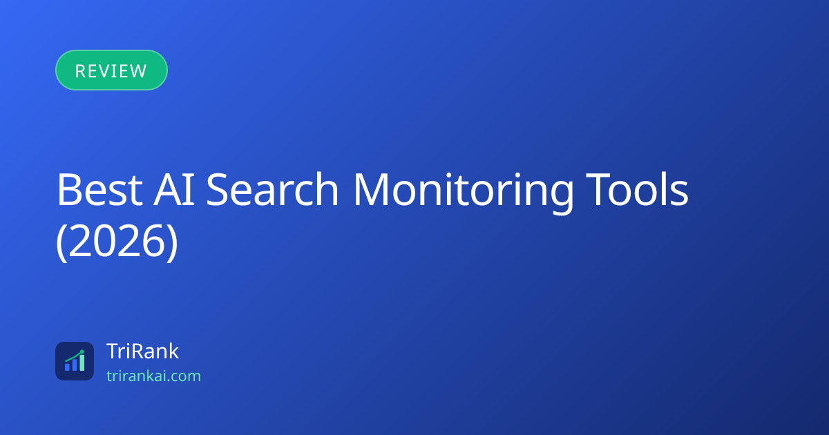 Best AI Search Monitoring Tools (2026) Best AI Search Monitoring Tools (2026)