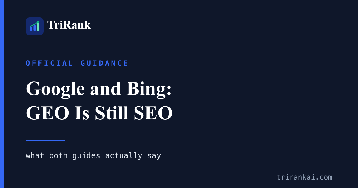 Google and Bing Now Say GEO Is SEO. What That Leaves You To Do