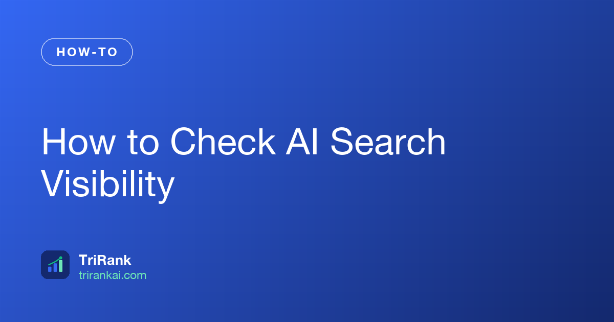 How to Check AI Search Visibility (Manual and Tool-Based Methods)