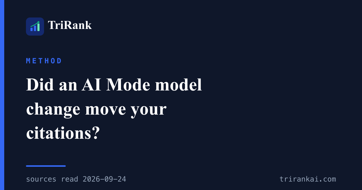 How to Tell Whether an AI Mode Model Change Moved Your Citations