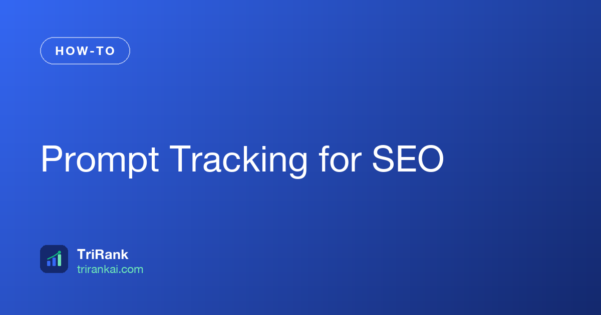 Prompt Tracking for SEO: How to Track the Questions That Get You Cited