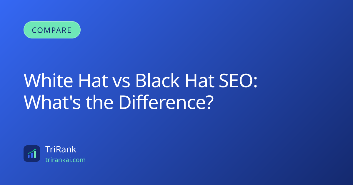 White Hat vs Black Hat SEO: What's the Difference?